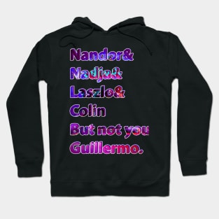 Nandor & Nadja & laszlo & Colin but not you guillermo. Hoodie